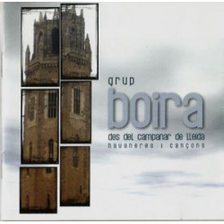 GRUP BOIRA - DES DEL CAMPANAR DE LLEIDA, HAVANERAS I