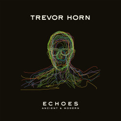 TREVOR HORN - ECHOES –...