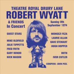 ROBERT WYATT - THEATRE ROYAL DRURY LANE 8TH SEPTEMBER 1974 (2 LP-VINILO)