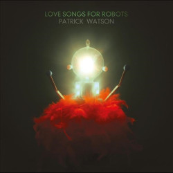 Patrick Watson - Love Songs For Robots (LP2)