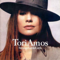 TORI AMOS - STRANGE LITTLE GIRLS