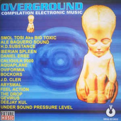 VARIOS OVERGROUND - OVERGROUND - COMPILATION ELECTRONIC MUSI