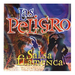 LAS PELIGRO - SALSA FLAMENCA