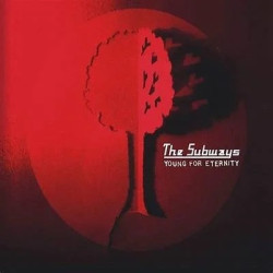 THE SUBWAYS - YOUNG FOR ETERNITY (LP-VINILO)