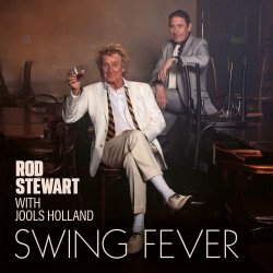 ROD STEWART WITH JOOLS HOLLAND - SWING FEVER (LP-VINILO)