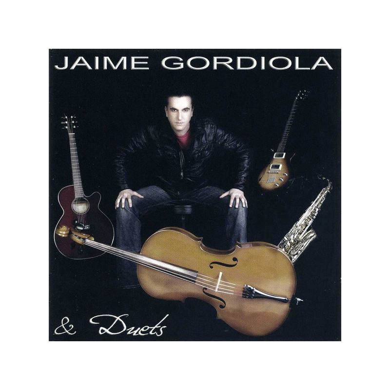 JAIME GORDIOLA - JAIME GORDIOLA & DUETS