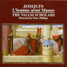 JOSQUIN - LïHOMME ARME MASSES