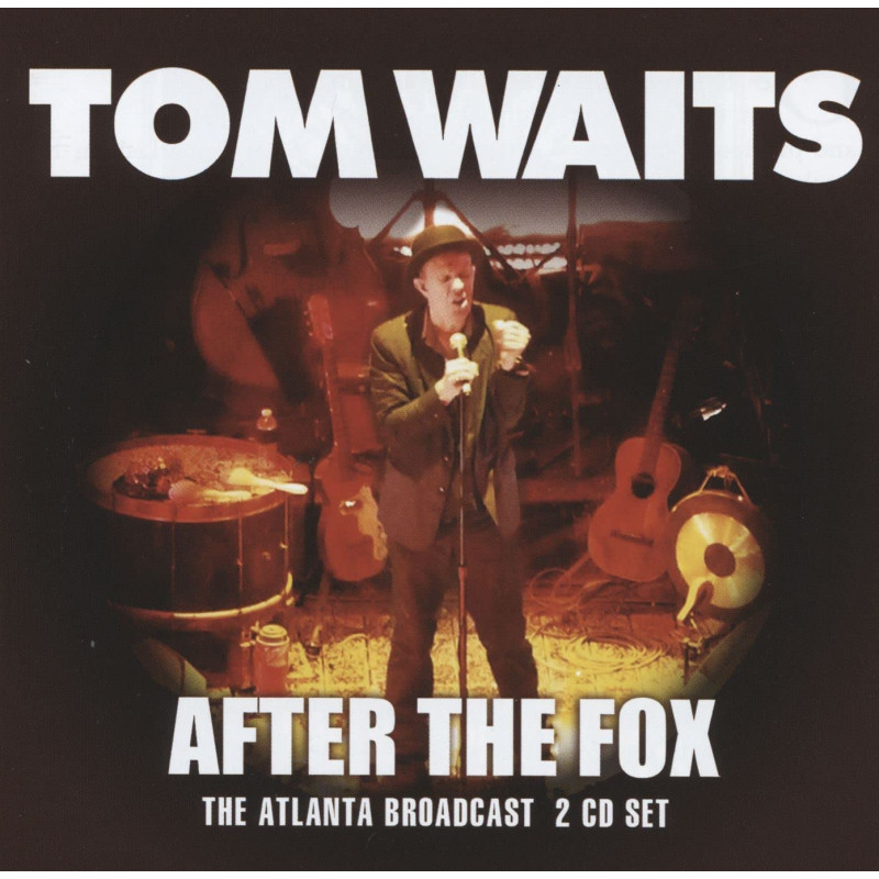 TOM WAITS - AFTER THE FOX - THE ATLANTA BROADCAST (2 CD)