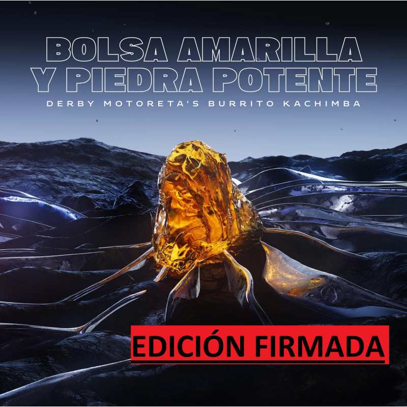 DERBY MOTORETA'S BURRITO KACHIMBA - BOLSA AMARILLA Y PIEDRA POTENTE (CD) EDICIÓN FIRMADA