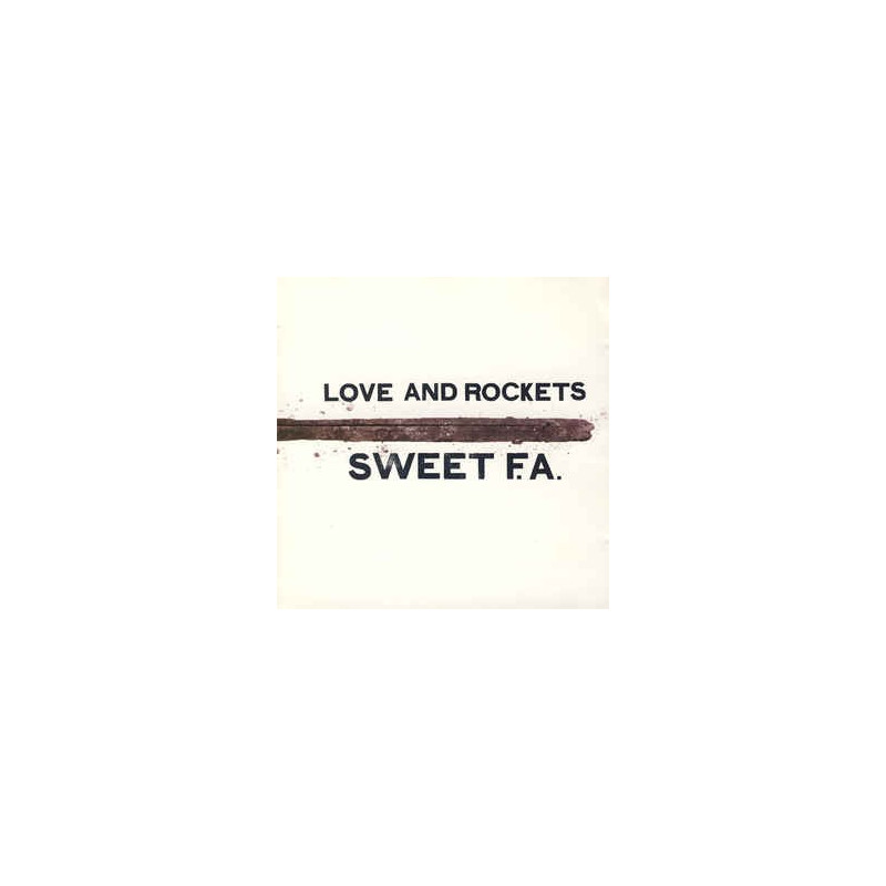 LOVE AND ROCKETS - SWEET F.A