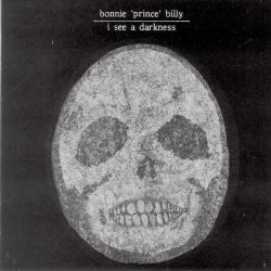 BONNIE PRINCE BILLY - I SEE A DARKNESS (CD)