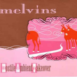 THE MELVINS - HOSTILE...