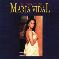 MARIA VIDAL - LO MEJOR DE