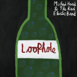 MICHAEL HEAD & THE RED ELASTIC BAND - LOOPHOLE (LP-VINILO)