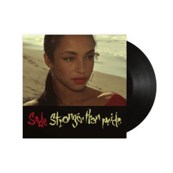 SADE - STRONGER THAN PRIDE...