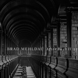 BRAD MEHLDAU - AFTER BACH...