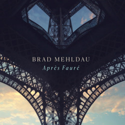 BRAD MEHLDAU - APRES FAURE...