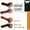 MICHAEL NYMAN - TAKING A LINE FOR A SECOND WALK