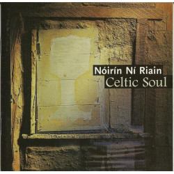 NOIRIN NI RIAIN - CELTIC SOUL