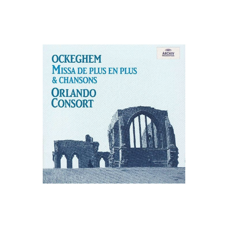 OCKEGHEM - MISSA DE PLUS EN PLUS & CHANSONS