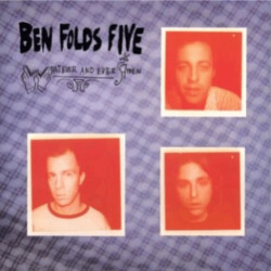 BEN FOLDS FIVE - WHATEVER...