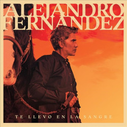 ALEJANDRO FERNÁNDEZ - TE LLEVO EN LA SANGRE (CD)
