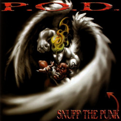 P.O.D. - SNUFF THE PUNK -...
