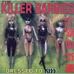 THE KILLER BARBIES - DRESSED TO KISS