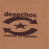 DESECHOS - CUANDO ES MAÑANA