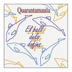 QUARANTAMAULA - EL BALL DELS DOFINS