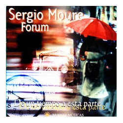 SERGIO MOURE FORUM - DE UN TIEMPO A ESTA PARTE