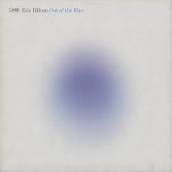 ERIC HILTON - OUT OF THE...