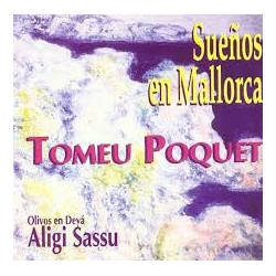 TOMEU POQUET - SUEÑOS EN MALLORCA