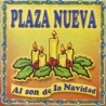 PLAZA NUEVA - AL SON DE LA NAVIDAD