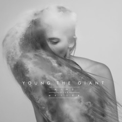 YOUNG THE GIANT - MIND OVER...