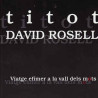 TITOT - DAVID ROSELL - VIATGE EFIMER A LA VAL DELS MOTS