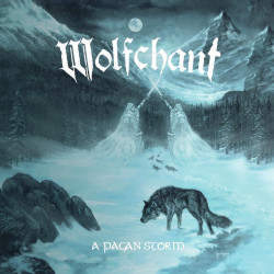 WOLFCHANT - A PAGAN STORM...