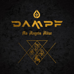 DAMPF - NO ANGELS ALIVE...
