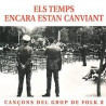 GRUP DE FOLK  2 - ELS TEMPS ENCARA ESTAN CANVIANT