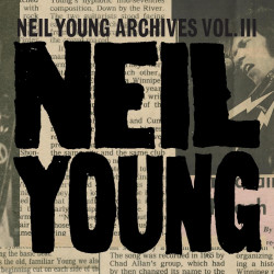 NEIL YOUNG - ARCHIVES VOL. III (2 LP-VINILO)