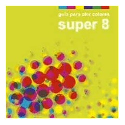 SUPER 8 - GUIA PARA OLER COLORES