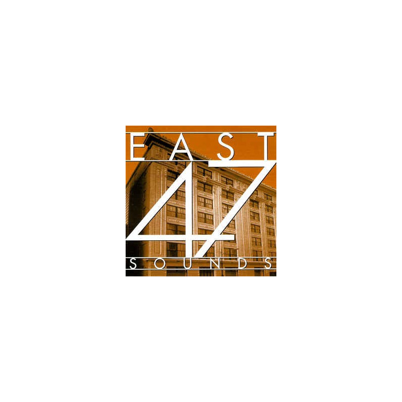 VARIOS EAST 47 SOUNDS - EAST 47 SOUNDS