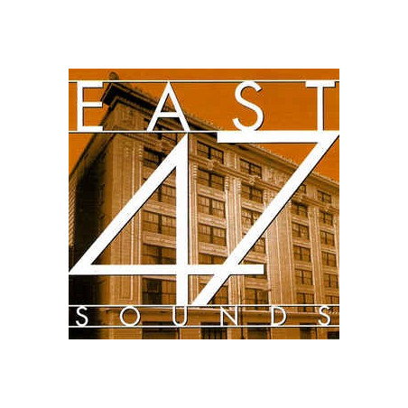 VARIOS EAST 47 SOUNDS - EAST 47 SOUNDS