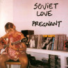 SOVIET LOVE - PREGNANT