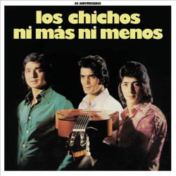 LOS CHICHOS - NI MÁS NI...