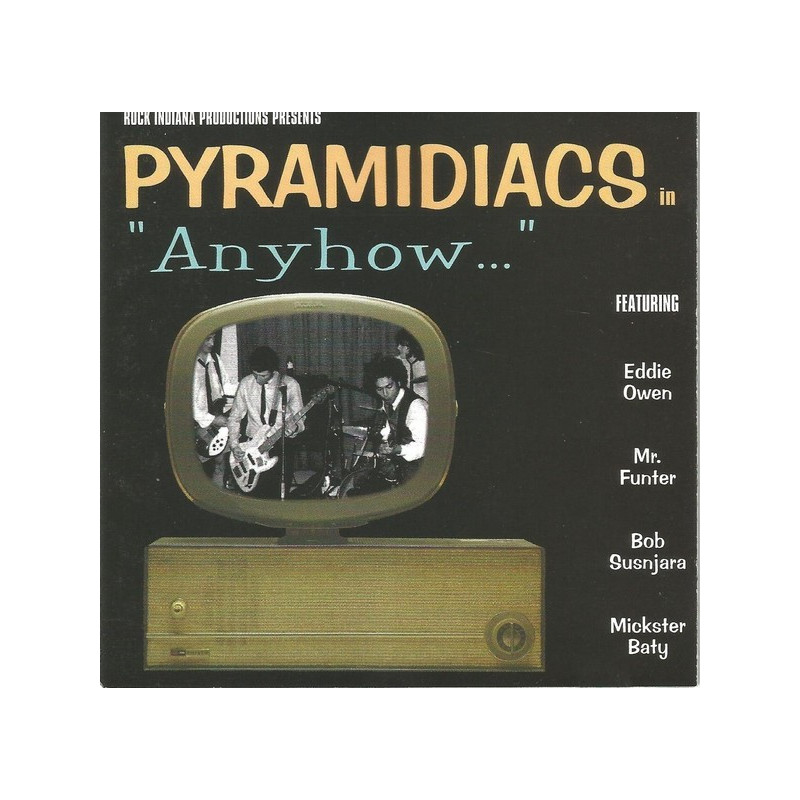 PYRAMIDIACS - ANYHOW