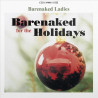 BARENAKED LADIES - BARENAKED FOR THE HOLIDAYS (LP-VINILO) EDICIÓN LIMITADA