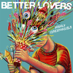 BETTER LOVERS - HIGHLY...