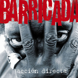 BARRICADA - ACCIÓN DIRECTA...
