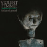 VIOLENT FEMMES - HALLOWED GROUND (LP-VINILO)